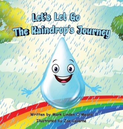 Cover for Mark Linden O'Meara · Let's Let Go - The Raindrop's Journey (Hardcover Book) (2022)