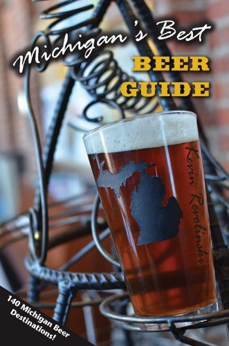 Michigan's Best Beer Guide - Kevin Revolinski - Kirjat - Thunder Bay Press - 9781933272382 - perjantai 1. marraskuuta 2013