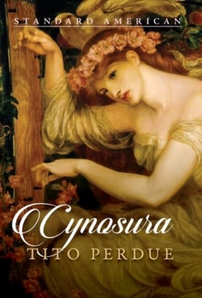 Cynosura - Tito Perdue - Books - Standard American Publishing Company - 9781940933382 - July 15, 2020