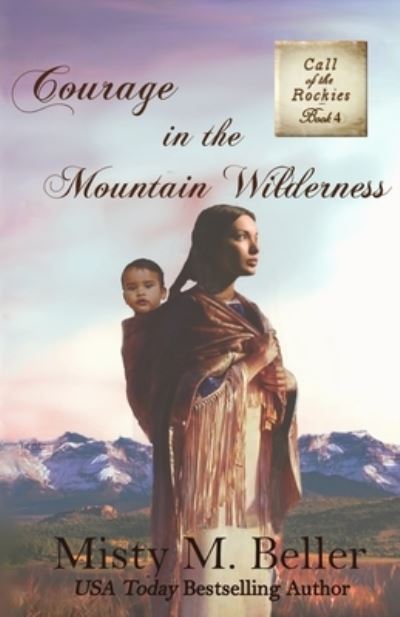 Cover for Misty M Beller · Courage in the Mountain Wilderness (Paperback Book) (2021)