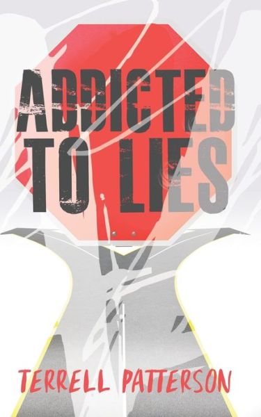 Cover for Terrell Patterson · Addicted to Lies (Paperback Book) (2017)