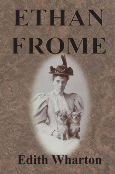 Ethan Frome - Edith Wharton - Boeken - Chump Change - 9781945644382 - 4 april 1911