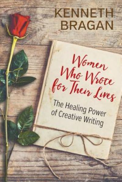 Cover for Kenneth Bragan · Women Who Wrote for Their Lives (Paperback Book) (2019)