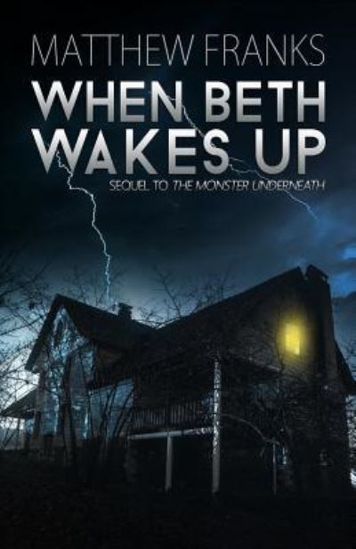 When Beth Wakes Up - Matthew Franks - Boeken - Macabre Ink - 9781950565382 - 16 juli 2019