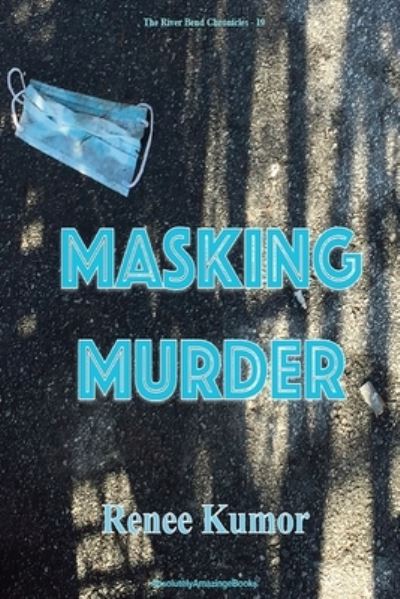 Cover for Renee Kumor · Masking Murder (Book) (2022)