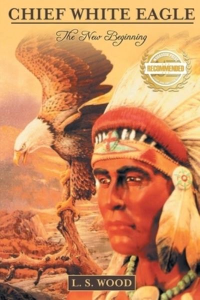 Cover for Larry Wood · Chief White Eagle (Bok) (2022)