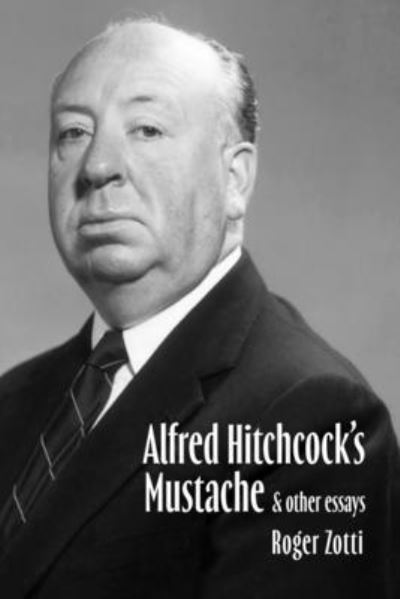 Cover for Richard Zotti · Alfred Hitchcock's Mustache (Book) (2022)