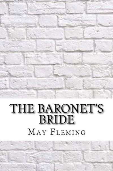Cover for May Agnes Fleming · The Baronet's Bride (Paperback Book) (2017)