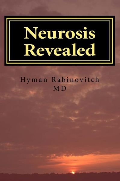 Cover for Hyman H Rabinovitch MD · Neurosis Revealed (Pocketbok) (2017)