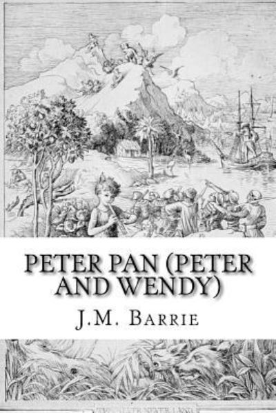 Peter Pan (Peter and Wendy) - Sir James Matthew Barrie - Książki - Createspace Independent Publishing Platf - 9781977816382 - 30 września 2017