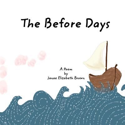 Cover for Janae Elizabeth Brown · The Before Days (Paperback Book) (2017)