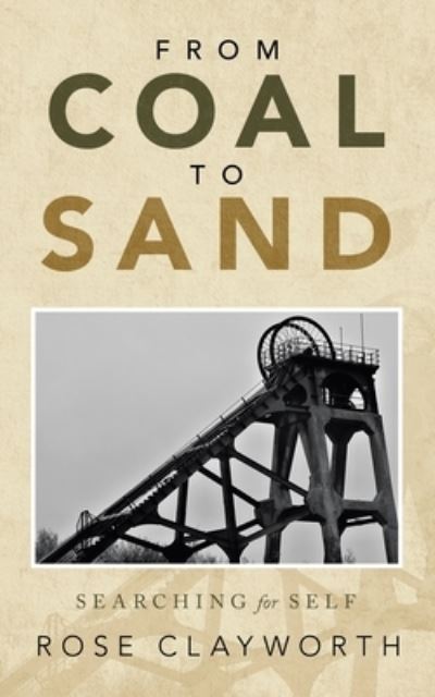 Cover for Rose Clayworth · From Coal to Sand (Paperback Book) (2021)