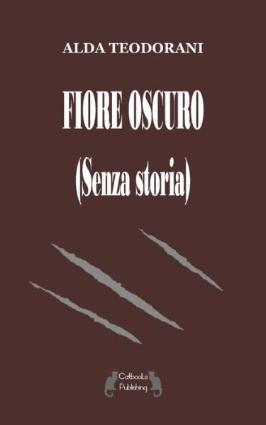 Cover for Alda Teodorani · Fiore oscuro (Pocketbok) (2018)
