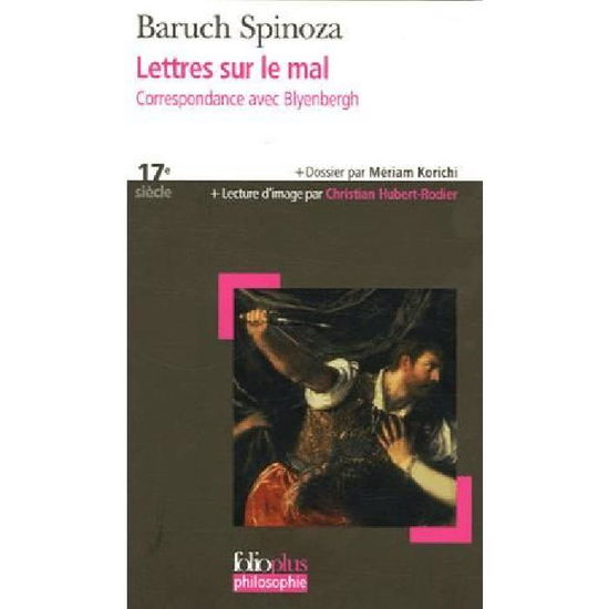 Lettres Sur Le Mal Corr (Folio Plus Philosophie) (French Edition) - Spinoza - Książki - Gallimard Education - 9782070338382 - 1 czerwca 2006