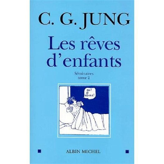 Cover for Carl Jung · Reves D'enfants - Tome 2 (Les) (Collections Sciences - Sciences Humaines) (French Edition) (Paperback Bog) [French, Bib.jungienne edition] (2004)