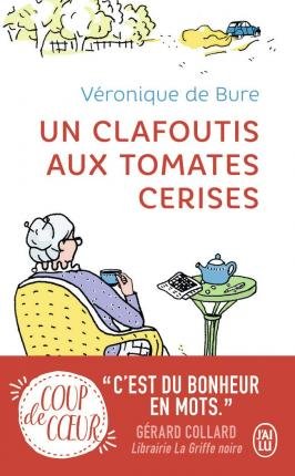 Cover for Véronique de Bure · Un clafoutis aux tomates cerises (Taschenbuch) (2018)