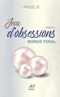 Cover for Angel B · Jeux d'obsessions (Paperback Bog) (2021)