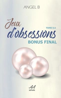 Cover for Angel B · Jeux d'obsessions (Paperback Book) (2021)