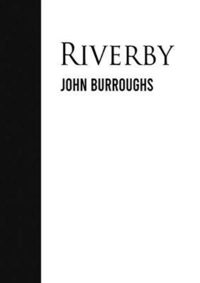 Cover for John Burroughs · Riverby (Pocketbok) (2020)