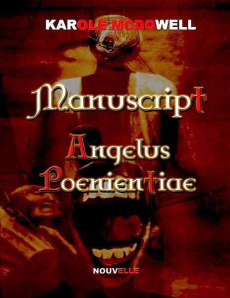 Cover for Karole McDowell · Manuscript Angelus Poenientiae (Paperback Book) (2016)