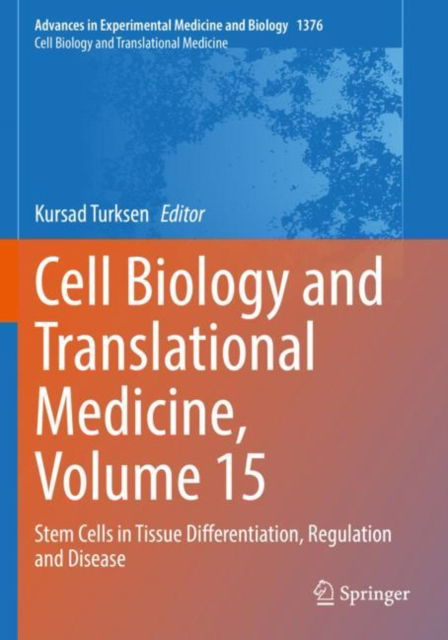 Cover for Cell Biology and Translational Medicine, Volume 15: Stem Cells in Tissue Differentiation, Regulation and Disease - Cell Biology and Translational Medicine (Paperback Book) [1st ed. 2022 edition] (2023)