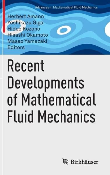 Cover for Recent Developments of Mathematical Fluid Mechanics - Advances in Mathematical Fluid Mechanics (Inbunden Bok) [1st ed. 2016 edition] (2016)