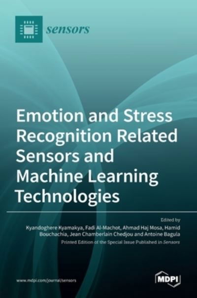 Cover for Kyandoghere Kyamakya · Emotion and Stress Recognition Related Sensors and Machine Learning Technologies (Inbunden Bok) (2021)