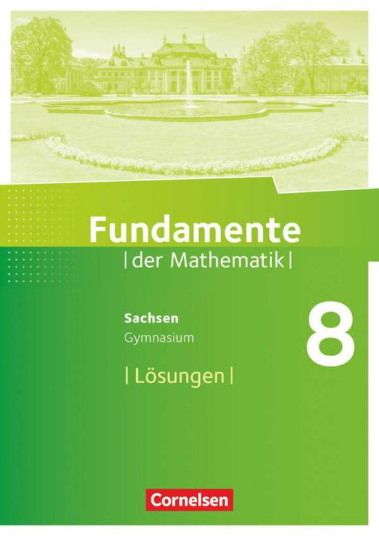 Cover for Cornelsen Verlag GmbH · Fundamente der Mathematik 8. Schuljahr - Sachsen - Lösungen zum Schülerbuch (Taschenbuch) (2021)