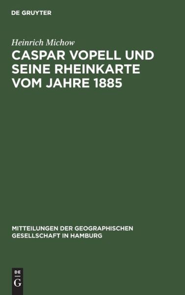 Cover for Heinrich Michow · Caspar Vopell und seine Rheinkarte vom Jahre 1885 (Book) (1903)