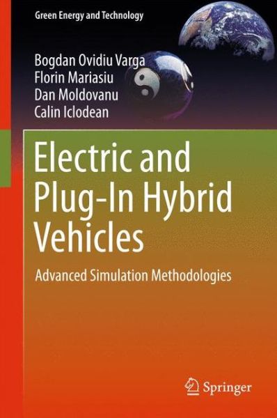 Cover for Bogdan Ovidiu Varga · Electric and Plug-In Hybrid Vehicles: Advanced Simulation Methodologies - Green Energy and Technology (Hardcover Book) [2015 edition] (2015)