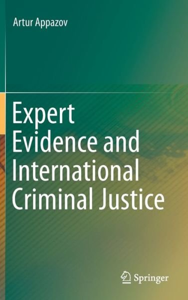 Cover for Artur Appazov · Expert Evidence and International Criminal Justice (Hardcover bog) [1st ed. 2016 edition] (2016)
