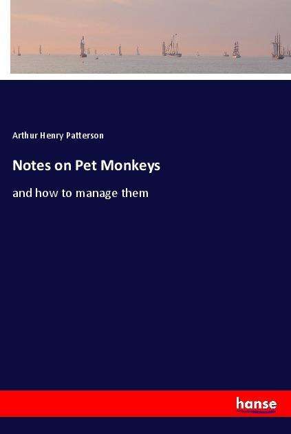 Cover for Patterson · Notes on Pet Monkeys (Book)