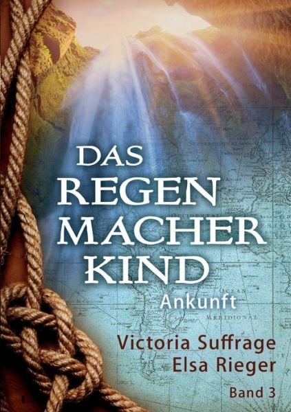 Cover for Rieger · Das Regenmacherkind (Buch) (2020)