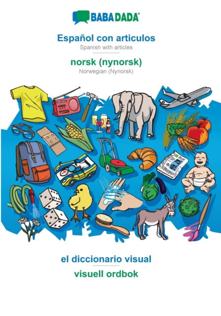 Cover for Babadada Gmbh · BABADADA, Espanol con articulos - norsk (nynorsk), el diccionario visual - visuell ordbok (Paperback Bog) (2021)