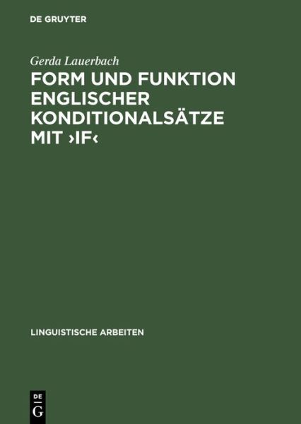 Cover for Gerda Lauerbach · Form und Funktion englischer Konditionalsa?tze mit &quot;if&quot; (Book) (1979)