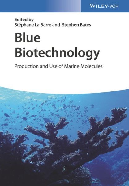 Cover for S La Barre · Blue Biotechnology: Production and Use of Marine Molecules (Hardcover Book) [2 Volume Set edition] (2018)