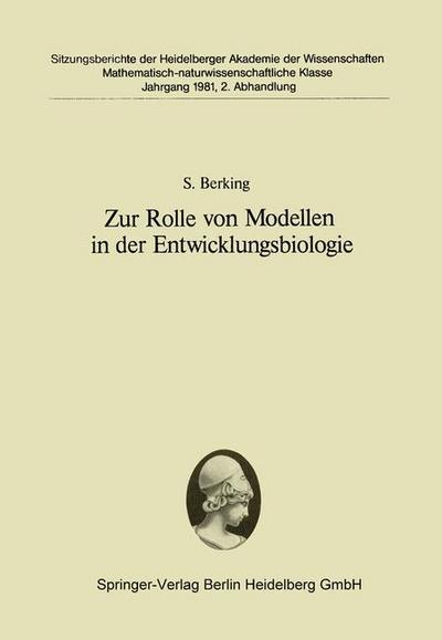 Cover for S Berking · Zur Rolle Von Modellen in Der Entwicklungsbiologie: Sitzung : Report (Paperback Book) [1981 edition] (1982)