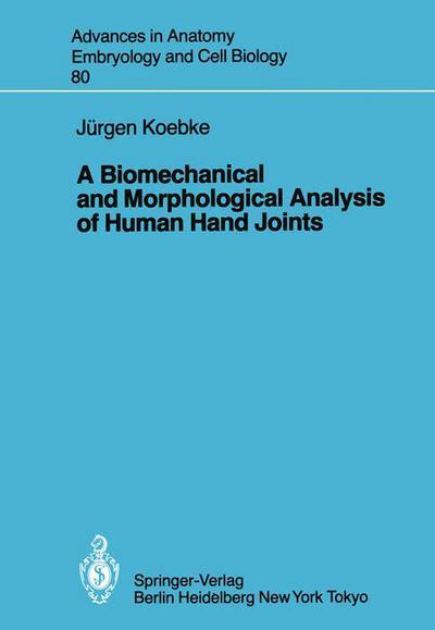 Cover for J. Koebke · A Biomechanical and Morphological Analysis of Human Hand Joints - Advances in Anatomy, Embryology and Cell Biology (Paperback Book) (1983)