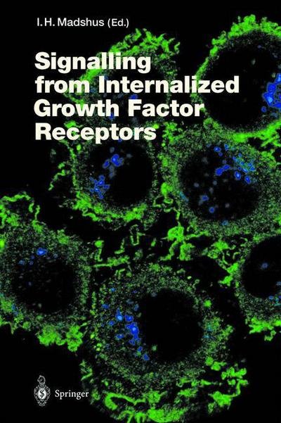 Cover for I H Madshus · Signalling from Internalised Growth Factor Receptors - Current Topics in Microbiology and Immunology (Gebundenes Buch) [2004 edition] (2004)