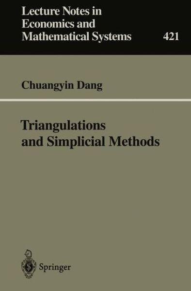 Cover for Chuangyin Dang · Triangulations and Simplicial Methods - Lecture Notes in Economics and Mathematical Systems (Paperback Book) (1995)