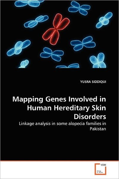 Cover for Yusra Siddiqui · Mapping Genes Involved in Human Hereditary Skin Disorders: Linkage Analysis in Some Alopecia Families in Pakistan (Pocketbok) (2010)