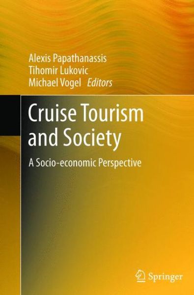 Cover for Alexis Papathanassis · Cruise Tourism and Society: A Socio-economic Perspective (Paperback Book) [2012 edition] (2015)