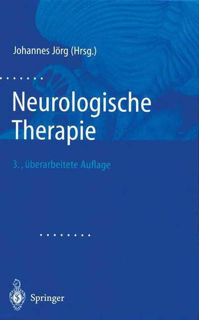 Neurologische Therapie - J  Rg  Johannes - Books - Springer-Verlag Berlin and Heidelberg Gm - 9783642631382 - December 4, 2014