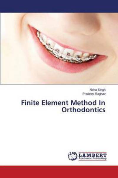 Cover for Singh Neha · Finite Element Method in Orthodontics (Paperback Book) (2015)