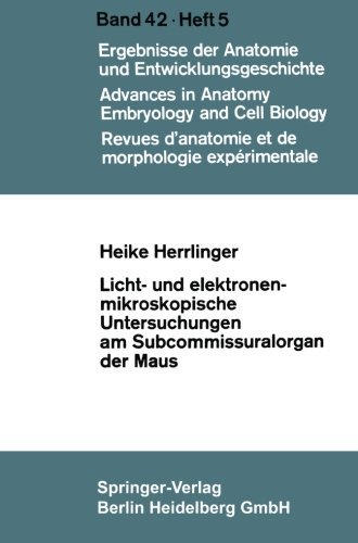 Cover for Heike Herrlinger · Licht- Und Elektronenmikroskopische Untersuchungen Am Subcommissuralorgan Der Maus - Advances in Anatomy, Embryology and Cell Biology (Paperback Book) [1970 edition] (1970)