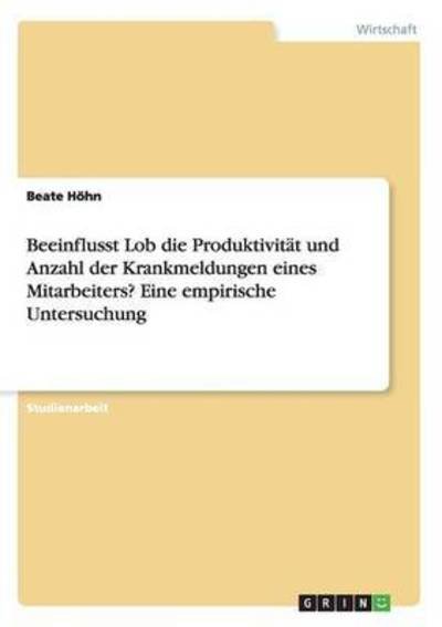 Cover for Höhn · Beeinflusst Lob die Produktivität (Bog) (2016)