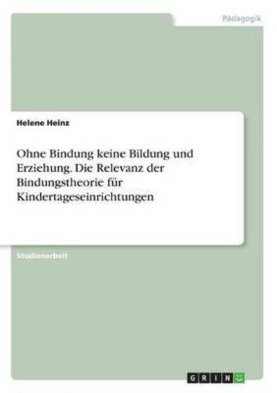 Cover for Heinz · Ohne Bindung keine Bildung und Er (Bok)