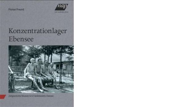 Cover for Freund · Konzentrationslager Ebensee (Buch)