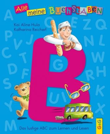 Alle Meine Buchstaben - B - Kai Aline Hula - Kirjat -  - 9783707419382 - 