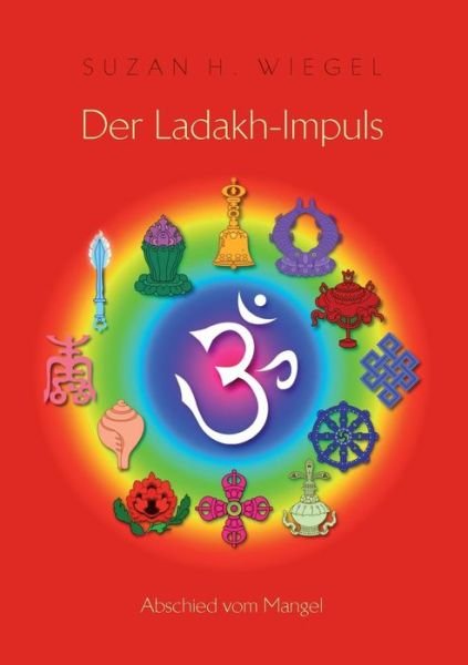 Cover for Suzan H. Wiegel · Der Ladakh-impuls (Pocketbok) [German edition] (2013)